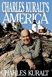 Charles Kuralt's America by Charles Kuralt; 1995. Hardcover. (CO-NC)