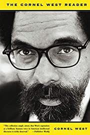 Cornel West Reader, The by Cornel West; 2000. Softcover.