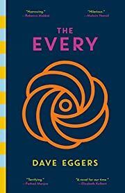 Every, The by Dave Eggers; 2021. Softcover