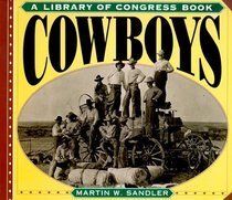 Cowboys by Martin W. Sandler, James Billington (Illustrator); 1994. Hardcover (Ch-NF)