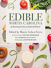 Edible North Carolina: A Journey across a State of Flavor by Marcie Cohen Ferris (Editor), Katherine Hysmith (Associate Editor), Vivian Howard (Foreword); 2022. Hardcover. (F&amp;C)