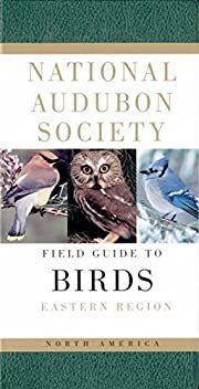 Field Guide to Birds: Eastern Region (National Audubon Society), Revised Edition by John L. Bull, John Farrand, National Audubon Society; 1994. Softcover