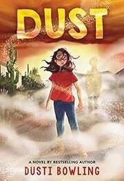 Dust by Dusti Bowling; 2023. Hardcover (Ch-FIC)
