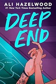 Deep End by Ali Hazelwood; 2025. Hardcover. (Library Discard)