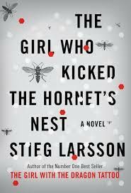 Girl Who Kicked the Hornet's Nest (Millennium #3) The by Stieg Larsson; 2009. Hardcover.