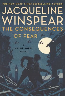 Consequences of Fear, The  (Maisie Dobbs #16) by Jacqueline Winspear. 2021. Hardcover.