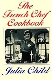 French Chef Cookbook, The by Julia Child; 2002. Softcover (F&amp;C)