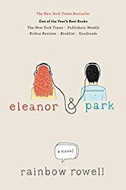 Eleanor &amp; Park by Rainbow Rowell; 2013 Hardcover (YA)