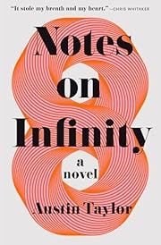 Notes on Infinity by Austin Taylor; 2025. Hardcover.