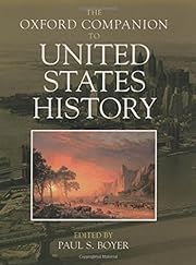 Oxford Companion to United States History, The by Paul S. Boyer (Editor); 2001. Hardcover.