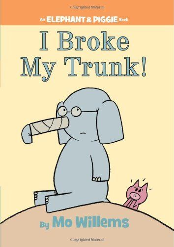 I Broke My Trunk! (An Elephant and Piggie Book)  by Mo Willems. 2011 Hardcover (Ch-PIC)
