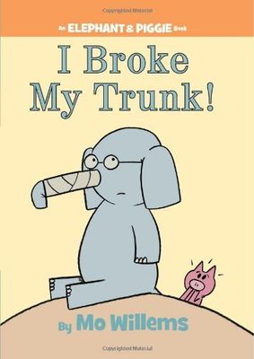 I Broke My Trunk! (An Elephant and Piggie Book)  by Mo Willems. 2011 Hardcover (Ch-PIC)