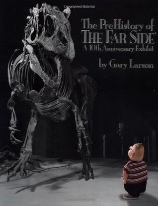 Pre-History of The Far Side, The: A 10th Anniversary Exhibit by Gary Larson. Softcover. (Graphic - Comics) (LF)