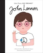 Little People, BIG DREAMS, 52: John Lennon  by Maria Isabel Sanchez Vegara, Octavia Bromell; 2020. Hardcover. (Ch-NF)