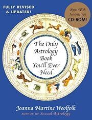 Only Astrology Book You'll Ever Need, The: With an Interactive CD-ROM by Joanna Martine Woolfolk; 2005. Softcover. (LF)