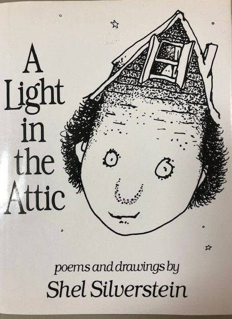 Light in the Attic, A; by Shel Silverstein. 2005. Hardcover (Ch-NF)
