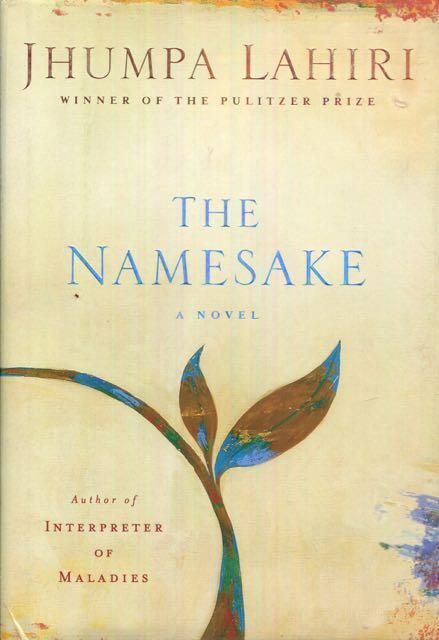 Namesake: A Novel, The by Jhumpa Lahiri; 2004. Hardcover.