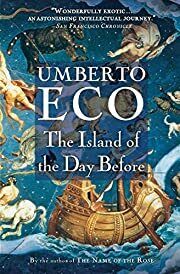 Island of the Day Before, The by Umberto Eco, William Weaver (Translator); 1994/2006. Softcover.