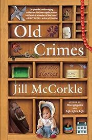 Old Crimes by Jill McCorkle; 2024. Hardcover.