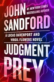 Judgment Prey (Lucas Davenport #33) by John Sandford; 2023. Hardcover.