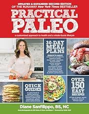 Practical Paleo (2nd Edition) by Diane Sanfilippo; 2016. Softcover. (F&amp;C)