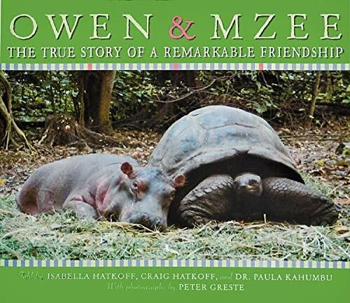 Owen &amp; Mzee: the True Story of a Remarkable Friendship. by Isabella Hatkoff. 2006. Hardcover (Ch-NF)