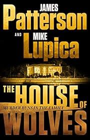 House of Wolves (House of Wolves #1) by James Patterson, Mike Lupica; 2023. Hardcover.