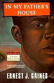 In My Father's House by Ernest J. Gaines; 1978/1992. Softcover.