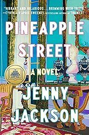 Pineapple Street by Jenny Jackson; 2023. Hardcover.