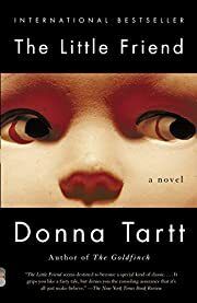 Little Friend, The by Donna Tartt; 2003. Hardcover.