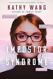 Impostor Syndrome by Kathy Wang; 2021. Hardcover