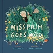 Miss Prim Goes Wild by Katy Rose, Thai My Phuong (Illustrator); 2025. Hardcover. (Ch-PIC)