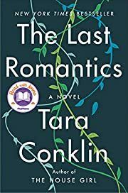 Last Romantics: A Novel, The by Tara Conklin; 2019. Hardcover.