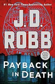 Payback in Death (In Death #57) by J.D. Robb; 2023. Hardcover. (Library Discard)
