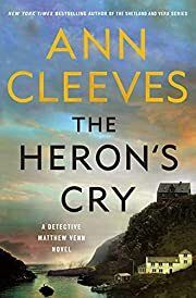 Heron's Cry, The (Two Rivers #2) by Ann Cleeves; 2021. Hardcover