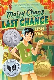 Maizy Chen's Last Chance by Lisa Yee; 2022. Hardcover. (Ch-FIC)