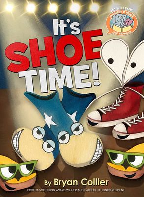 It's Shoe Time! by Mo Willems and Byran Collier. (Elephant &amp; Piggie Like Reading Series) 2017. Hardcover (Ch-PIC)