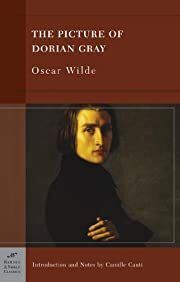 Picture of Dorian Gray, The by Oscar Wilde, Camille Canti (Introduction, Notes); 1890/2003. Softcover. (Barnes &amp; Noble Classics) (CO)