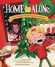 Home Alone: The Classic Illustrated Storybook by ; 2015. Hardcover. (CH-PIC)