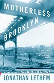 Motherless Brooklyn by Jonathan Lethem; 2000. Softcover.