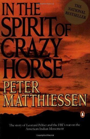 In the Spirit of Crazy Horse by Peter Matthiessen; 1992. Softcover.