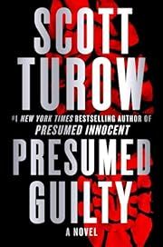 Presumed Guilty by Scott Turow; 2025. Hardcover. (Library Discard)