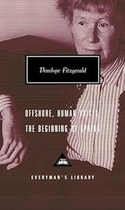 Offshore, Human Voices, The Beginning of Springby Penelope Fitzgerald; 2003. Hardcover.  (Everyman's Library)
