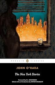 New York Stories, The by John O'Hara, E.L. Doctorow (Foreward), Steven Goldleaf (Editor &amp; Introduction); 1932/2013. Softcover. (Penguin Classics) (CO)