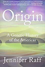 Origin: A Genetic History of the Americans by Jennifer Raff; 2021. Hardcover. (Library Discard)