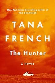Hunter, The (Cal Hooper #2) by Tana French; 2024. Hardcover.
