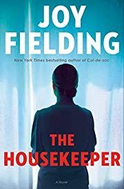 Housekeeper by Joy Fielding; 2022. Hardcover
