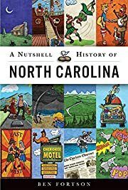Nutshell History of North Carolina, A by Ben Fortson; 2016. Softcover (CO-NC)