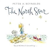 North Star, The by Peter H. Reynolds; 2009. Hardcover. (CH-PIC)