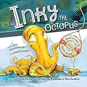 Inky the Octopus: Bound for Glory by Erin Guendelsberger; 2018. Hardcover.(Ch-PIC)
